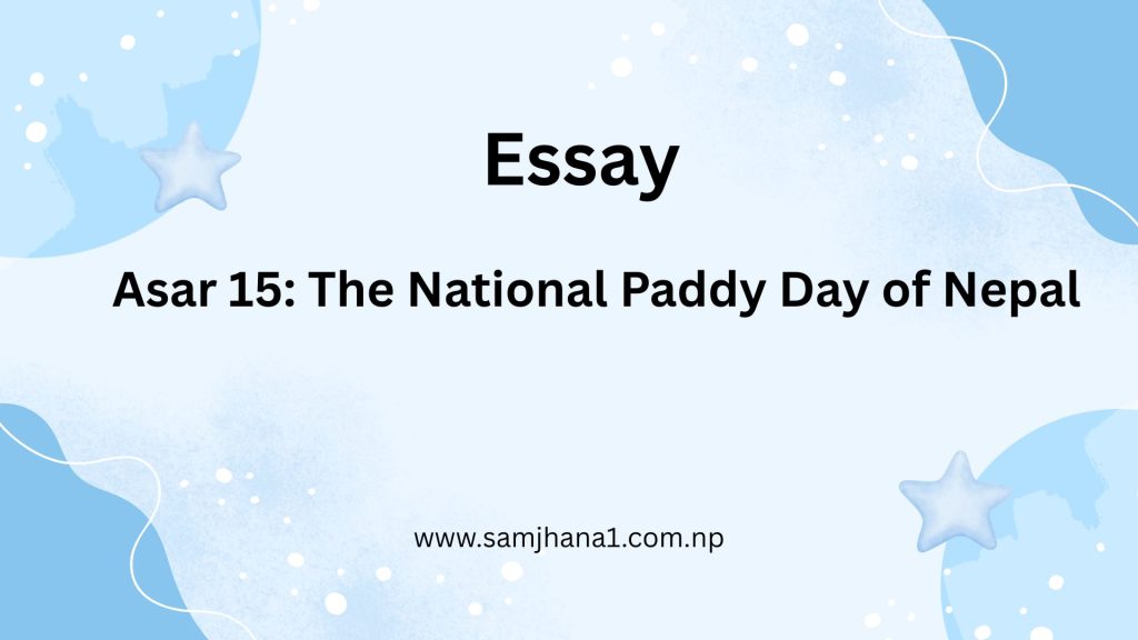 Asar 15: The National Paddy Day of Nepal